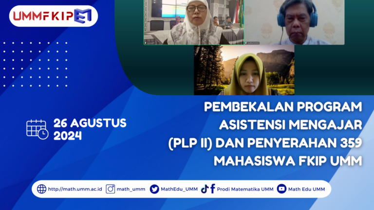 Pembekalan Program Asistensi Mengajar (PLP II) Sekaligus Penyerahan 359 Mahasiswa FKIP UMM