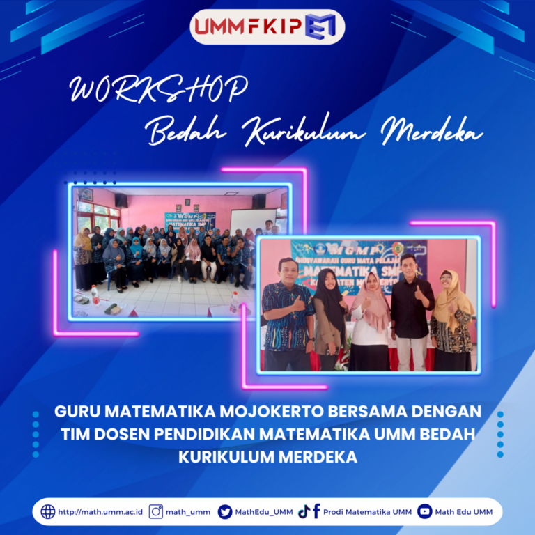 Guru Matematika Mojokerto bersama dengan tim Dosen Pendidikan Matematika UMM Bedah Kurikulum Merdeka, Inovasi Pembelajaran Ditekankan