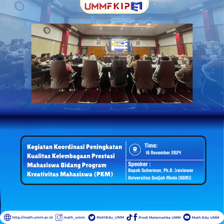 Dosen Program Studi Pendidikan Matematika FKIP-UMM mengikuti kegiatan Koordinasi Peningkatan Kualitas Kelembagaan Prestasi Mahasiswa bidang Program Kreativitas Mahasiswa (PKM)