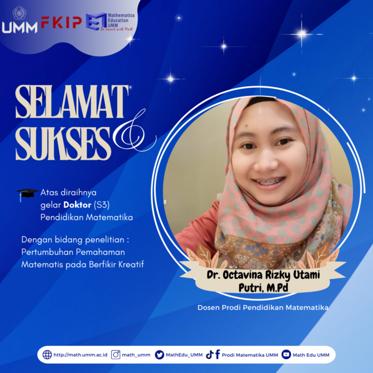 Selamat dan Sukses kepada Dr.Octavina Rizky Utami Putri, M.Pd atas diraihnya gelar Doktor (S3) Pendidikan Matematika
