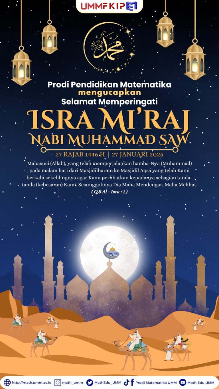 Prodi Pendidikan Matematika UMM mengucapkan selamat memperingati Isra Mi’raj Nabi Muhammad SAW 27 Rajab 1446 H