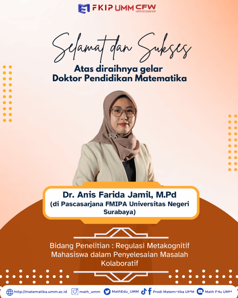 Doktor Pendidikan Matematika UMM (Selamat Dr. Anis Farida Jamil, M.Pd)
